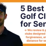 best golf clubs for seniors